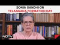 Telangana News Today | Congress Leader Sonia Gandhis Video Message On Telangana Formation Day