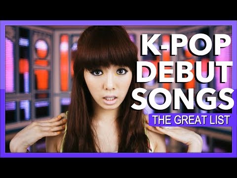 GREAT K-POP DEBUT SONGS