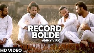 Record Bolde – Ammy Virk – Jugni Hath Kise Na Auni