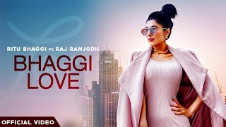 Bhaggi Love – Ritu Bhaggi Video HD