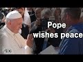 Pope Francis wishes peace on the world
