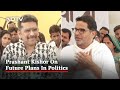 Exclusive: Prashant Kishor On Future Plans In Politics