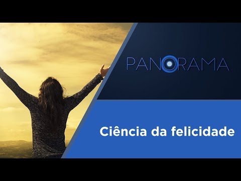 Panorama | Como aprender a ser feliz?