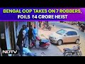 West Bengal News | Shootout Between Bengal Cop, 7 Robbers And A Foiled ₹ 4 Crore Heist