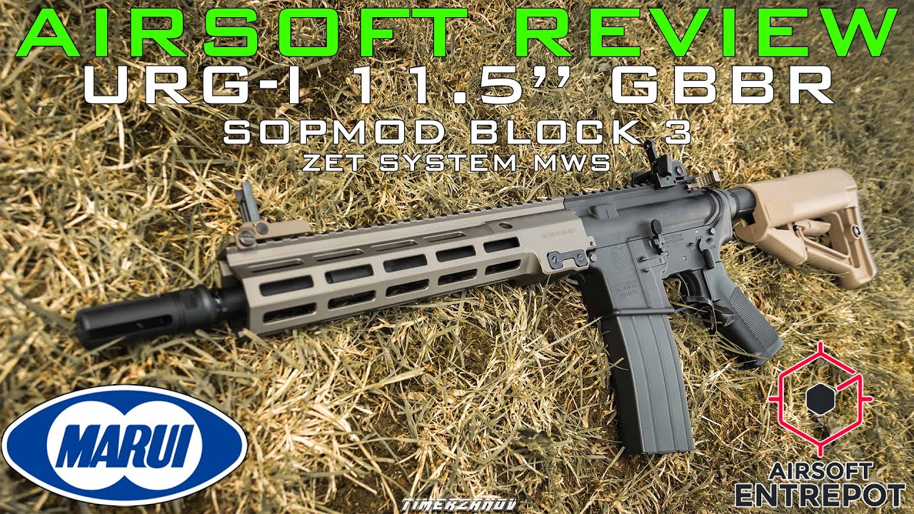 Airsoft Review #300 Tokyo Marui URG-I 11.5" Sopmod Block 3 MWS Zet System GBBR (AE) [FR]