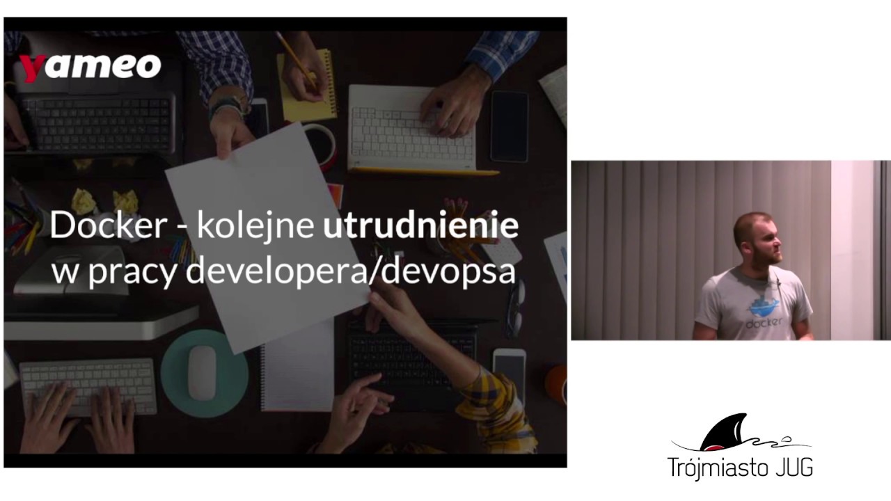 Maciej Krajewski - Docker, kolejne utrudnienie w pracy - Trójmiasto JUG [19.01.2017]