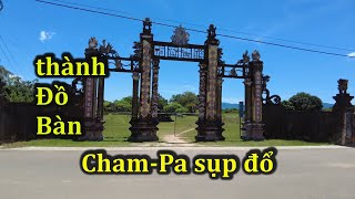 Thành Đồ Bàn của vương quốc Chiêm Thành xưa hiện nay ra sao?
