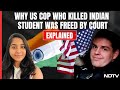 Explained: Why US Cop Who Killed Indian Student Was Freed By Court