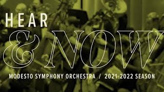 Hear &amp; Now: Modesto Symphony Orchestra&#39;s 2021-22 Season