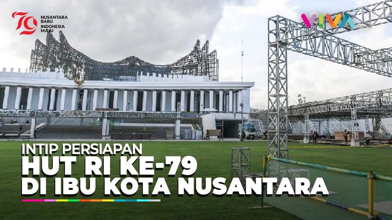 Mengintip Persiapan Upacara HUT RI ke-79 di IKN