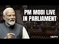 PM Modi LIVE In Parliament: PMs Last Parliament Address Before 2024 Polls | NDTV 24x7 Live TV