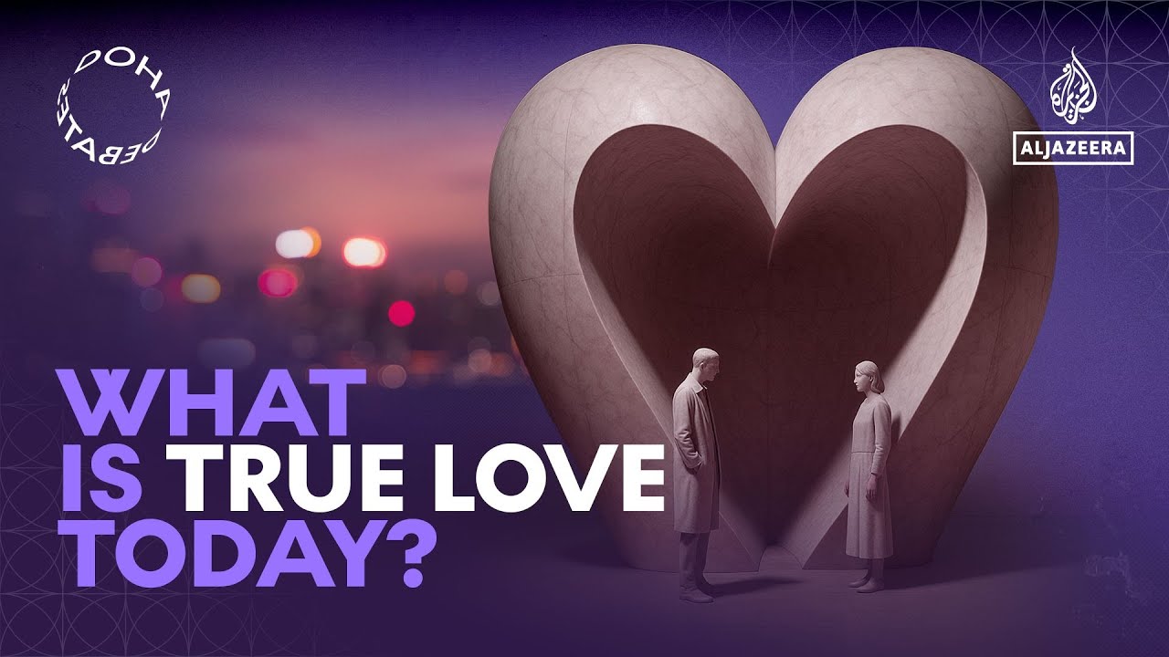Doha Debates: What is true love today?