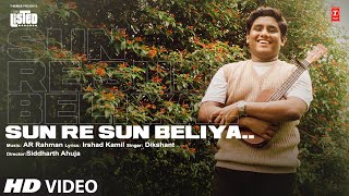 Sun Re Sun Beliya ~ Dikshant (Tamasha)