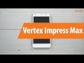 Распаковка Vertex Impress Max / Unboxing Vertex Impress Max