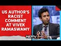 Vivek Ramaswamy | US Author On Why She Wouldnt Vote For Vivek Ramaswamy: Youre Indian