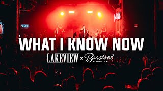 Lakeview: Live from Barstool in Nashville, TN: &quot;What I Know Now&quot;