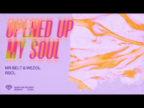 Mr. Belt & Wezol, RSCL - Opened Up My Soul