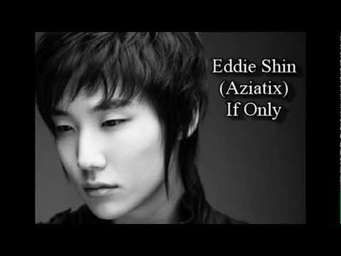 Eddie Shin (AZIATIX) - If Only [ENG SUB]!
