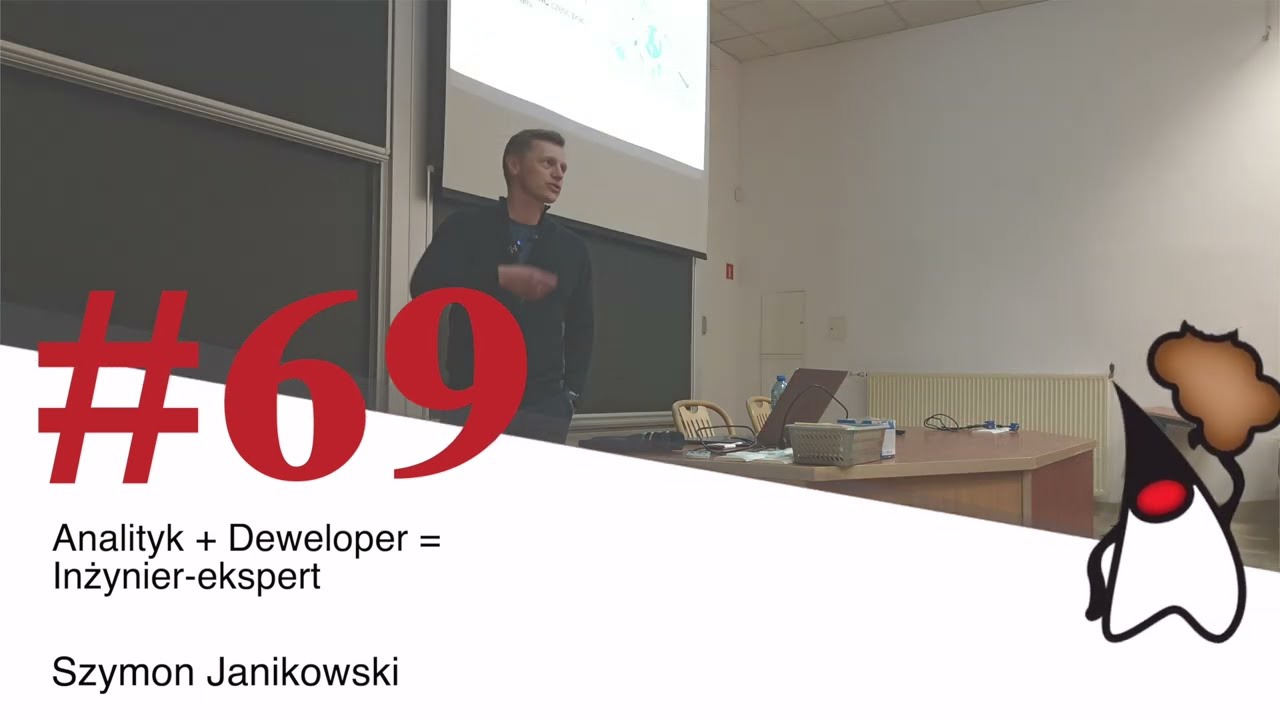 Toruń JUG #69 - “Analityk + Deweloper = Inżynier-ekspert” - Szymon Janikowski