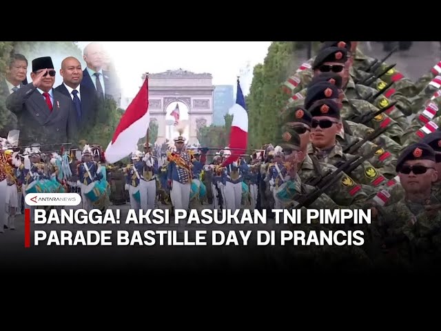 [FULL] Aksi gagah pasukan TNI pimpin parade Bastille Day di Prancis