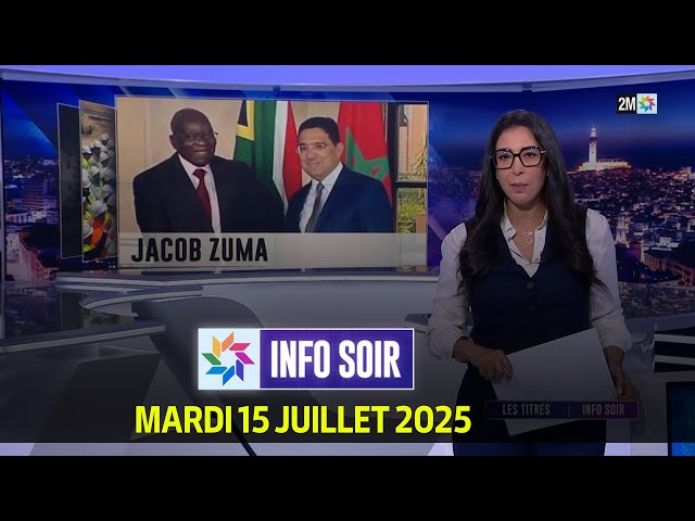 Info Soir : Mardi 15 Juillet 2025