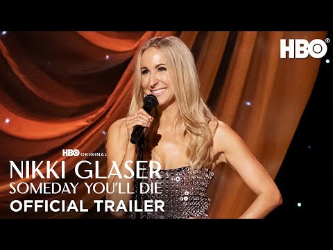 Nikki Glaser: Someday You'll Die'