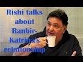 Watch Rishi Kapoor reacting over son's relationship with Katrina