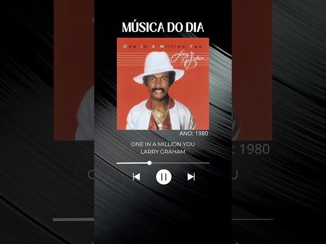 Música do dia: One in a Million You - Larry Graham #10