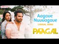 Paagal: Lyrical song ‘Aagave Nuvvagave’ - Vishwak Sen; sung by Sid Sriram