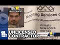 Homeowner warns of well-known unlicensed contractor