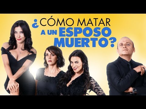 Como Matar a un Esposo Muerto'
