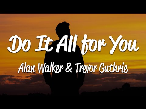 Alan Walker - Do It All For You (Lyrics)