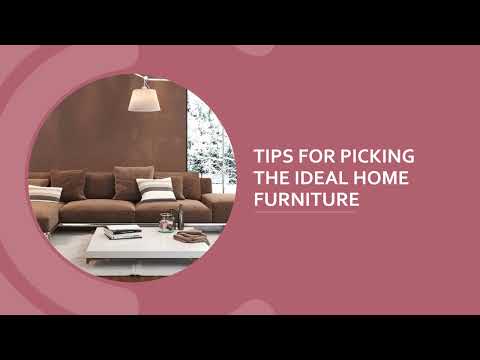Tips for Picking the Ideal Home Furniture