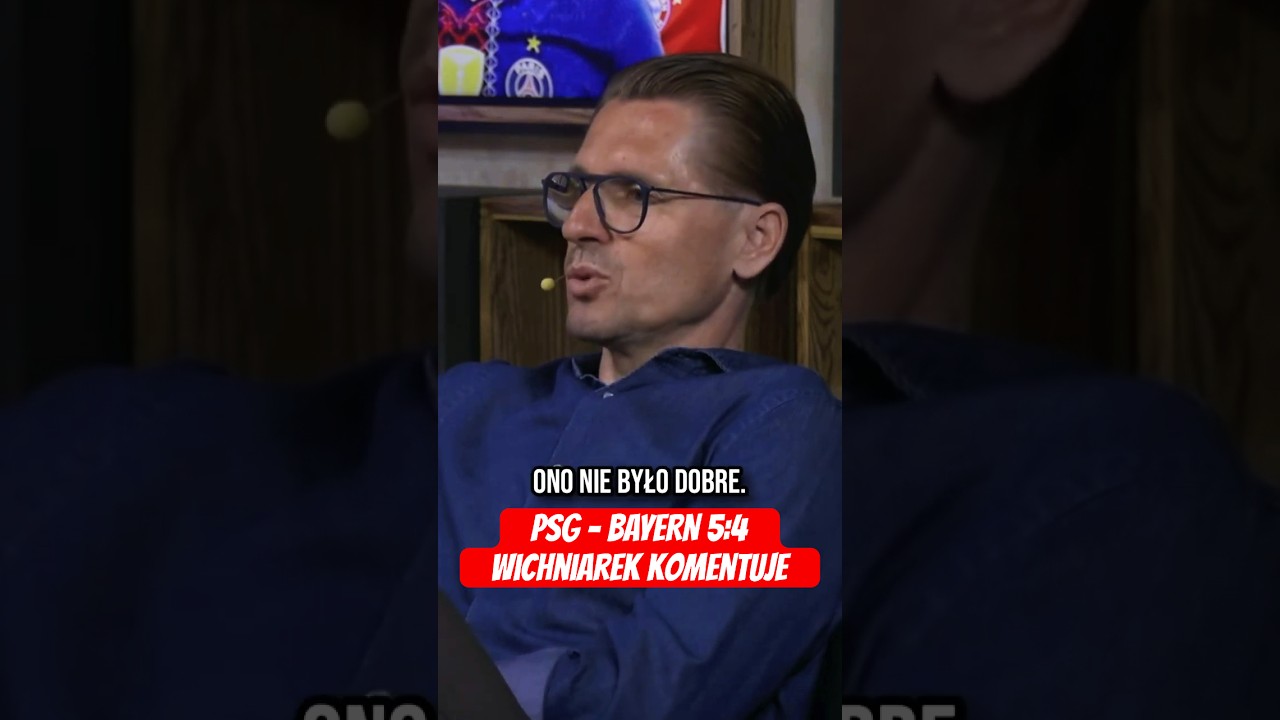 Psg - bayern 5:4! wichniarek komentuje #shorts