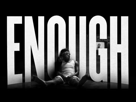Enough'