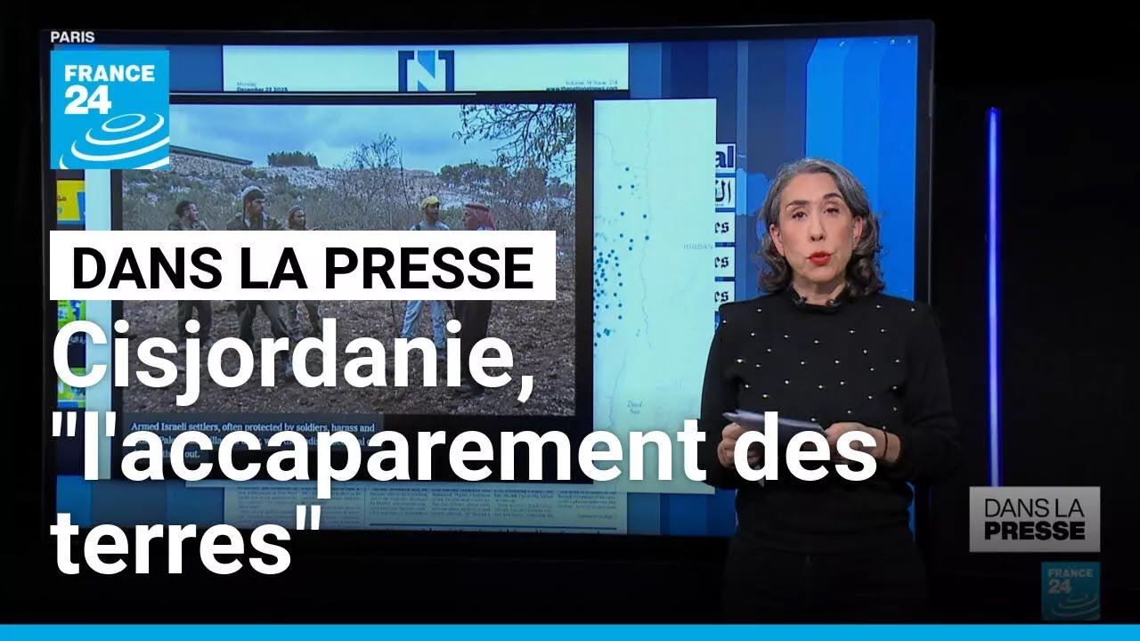 Cisjordanie: "Depuis 2023, une escalade de l'accaparement des terres" • FRANCE 24