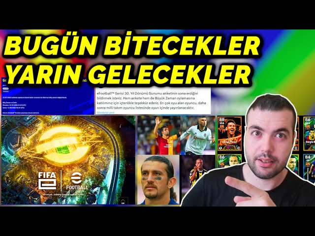 BUGÜN BİTECEKLER YARIN GELECEKLER🔥eFootball 2025 Mobile ve Konsol