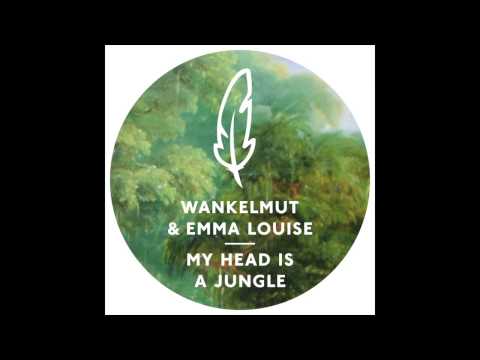 Wankelmut & Emma Louise - My Head Is A Jungle (Original Mix)