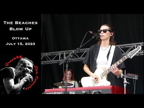 The Beaches - "Blow Up" - Ottawa - July 15, 2023