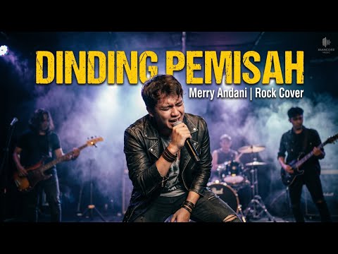 DINDING PEMISAH – Merry Andani | Rock Cover yang Penuh Luka dan Kerinduan