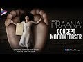 Praana Concept Motion Teaser- Nithya Menen