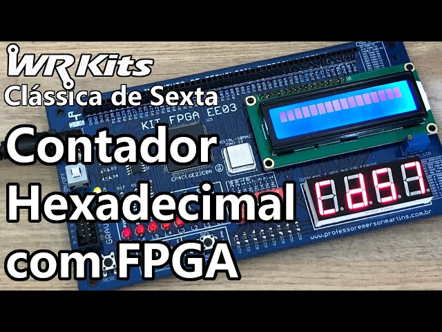 CONTADOR HEXADECIMAL COM FPGA | Vídeo Aula #363