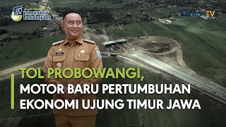 Tol Probowangi, Motor Baru Pertumbuhan Ekonomi Ujung Timur Jawa | Jelajah Ekonomi Infrastruktur