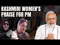 Kashmiri Women Praise PM Modi As He Arrives In Srinagar