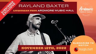 Rayland Baxter 11/18/22 Live From Ardmore Music Hall