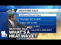 Weather Talk: Whats a heat wave? Is one coming?