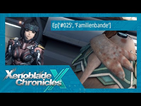 Xenoblade Chronicles X #025 Kapitel_4[4]['Familienbande']