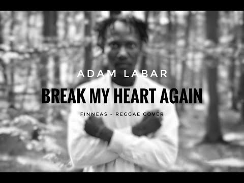 Adam Labar - FINNEAS - Break My Heart Again | Reggae Cover By Adam Labar 