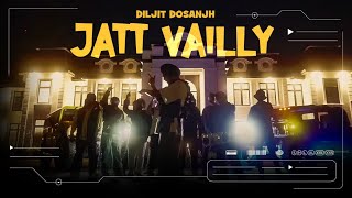 Jatt Vailly ~ Diljit Dosanjh (Ep : GHOST) | Punjabi Song