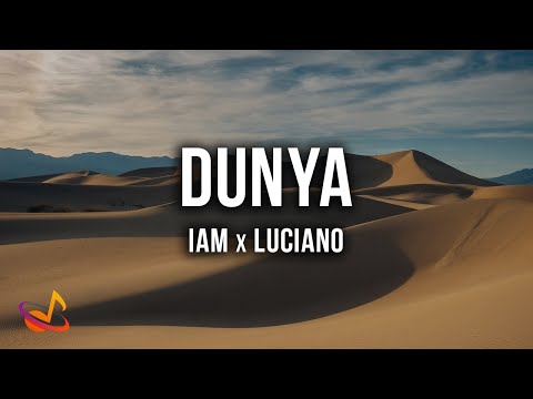 IAM x LUCIANO - DUNYA [Lyrics]